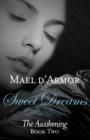 Image for Sweet Dreams : the Awakening Book 2