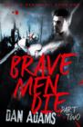 Image for Brave men die.: (Part 2)