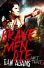 Image for Brave men die.: (Part 3)