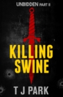 Image for Killing Swine: Unbidden Part Two.