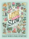 Image for Little Book of Slow: Live Mindfully and Enjoy the Simple Things.