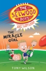 Image for Selwood Boys: The Miracle Goal.