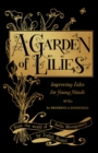 Image for Garden of lilies: improving tales for young minds (from the world of Stella Montgomery)