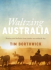 Image for Waltzing Australia.