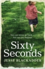 Image for Sixty Seconds: You can never go back - but can you forgive?