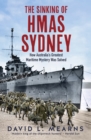 Image for Sinking of HMAS Sydney: how Australia&#39;s greatest maritime mystery was solved