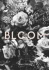 Image for Bloom: Poems of love and loss from Australia&#39;s internationally acclaimedsocial-media sensation.
