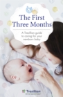 Image for First Three Months: the Tresillian guide to caring for your newborn baby from Australia&#39;s most trusted support network