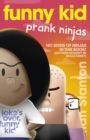 Image for Funny Kid Prank Ninjas (Funny Kid, #10)