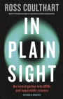 Image for In Plain Sight: An investigation into UFOs and impossible science