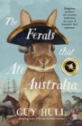 Image for Ferals that Ate Australia: From the bestselling author of The Dogs that Made Australia