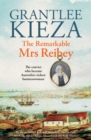 Image for Remarkable Mrs Reibey: The fascinating true story about the life of colonial Australia&#39;s most powerful woman from the bestselling award winning author of Mrs Kelly, Banks and Hudson Fysh