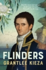 Image for Flinders: The Fascinating Life, Loves &amp; Great Adventures of the Man Who Put Australia on the Map from the Award Winning Author of BANJO, BANKS and HUDSON FYSH