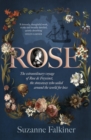 Image for Rose: The Extraordinary Story of Rose De Freycinet: Wife, Stowaway and the First Woman to Record Her Voyage Around the World