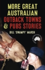 Image for More Great Australian Outback Towns &amp; Pubs Stories