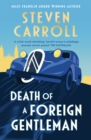 Image for Death of a Foreign Gentleman: The Intriguing New Literary Crime Novel from the Miles Franklin Award-Winning Author for Readers of Ian McEwan, Sebastian Barry and William Boyd