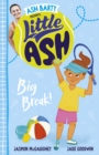 Image for Little Ash Big Break!