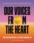 Image for Our Voices From The Heart : The authorised story of the community campaign that changed Australia