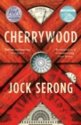 Image for Cherrywood: The imaginative and moving new literary novel from an award winning author, for readers of Trent Dalton, Robbie Arnott and Daniel Mason