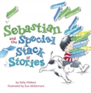 Image for Sebastian and the Special Stack of Stories