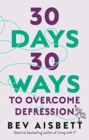 Image for 30 Days 30 Ways To Overcome Depression