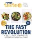 Image for The Fast Revolution : 100 top-rated recipes for intermittent fasting from Australia&#39;s #1 food site