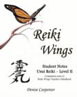 Image for Reiki Wings, Student Notes, Usui Reiki - Level II : Companion notes to Reiki Wings Teacher&#39;s Handbook