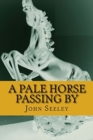 Image for A Pale Horse Passing By