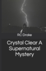 Image for &quot;Crystal Clear&quot; : A Supernatural Mystery