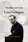 Image for The Rise and Fall of Lou-Tellegen