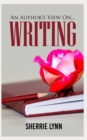 Image for An Author&#39;s View On Writing