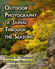 Image for Outdoor Photography of Japan : Through the Seasons