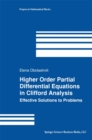 Image for Higher Order Partial Differential Equations in Clifford Analysis: Effective Solutions to Problems