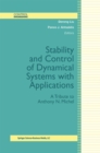 Image for Stability and Control of Dynamical Systems With Applications: A Tribute to Anthony N. Michel