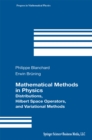 Image for Mathematical methods in physics: distributions, Hilbert space operators, and variational methods