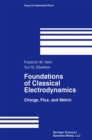 Image for Foundations of Classical Electrodynamics: Charge, Flux, and Metric