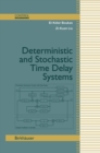 Image for Deterministic and Stochastic Time-delay Systems
