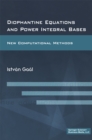 Image for Diophantine Equations and Power Integral Bases: New Computational Methods