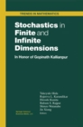 Image for Stochastics in Finite and Infinite Dimensions: In Honor of Gopinath Kallianpur