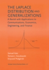 Image for Laplace Distribution and Generalizations: A Revisit With Applications to Communications, Economics, Engineering, and Finance
