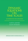 Image for Dynamic Equations On Time Scales: An Introduction With Applications