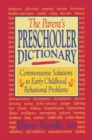 Image for Parent&#39;s Preschooler Dictionary: Commonsense Solutions to Early Childhood Behavioral Problems