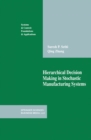 Image for Hierarchical Decision Making in Stochastic Manufacturing Systems