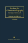 Image for Practice of Electrocardiography: A Problem-Solving Guide to Confident Interpretation