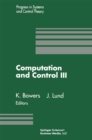 Image for Computation and Control Iii: Proceedings of the Third Bozeman Conference, Bozeman, Montana, August 5-11, 1992