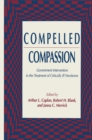 Image for Compelled Compassion: Government Intervention in the Treatment of Critically Ill Newborns