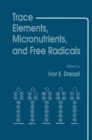 Image for Trace Elements, Micronutrients, and Free Radicals