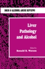 Image for Liver Pathology and Alcohol: Drug &amp; Alcohol Abuse Reviews