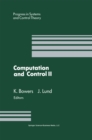 Image for Computation and Control Ii: Proceedings of the Second Bozeman Conference, Bozeman, Montana, August 1-7, 1990