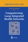 Image for Computerizing Large Integrated Health Networks: The VA Success